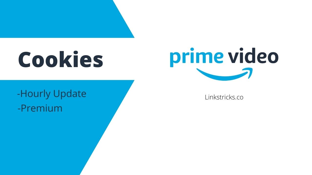 Amazon Prime Video Cookies February 2022 (Working & Hourly Updated)