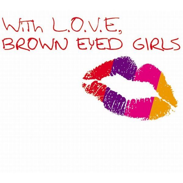 Brown Eyed Girls – With L.O.V.E Brown Eyed Girls