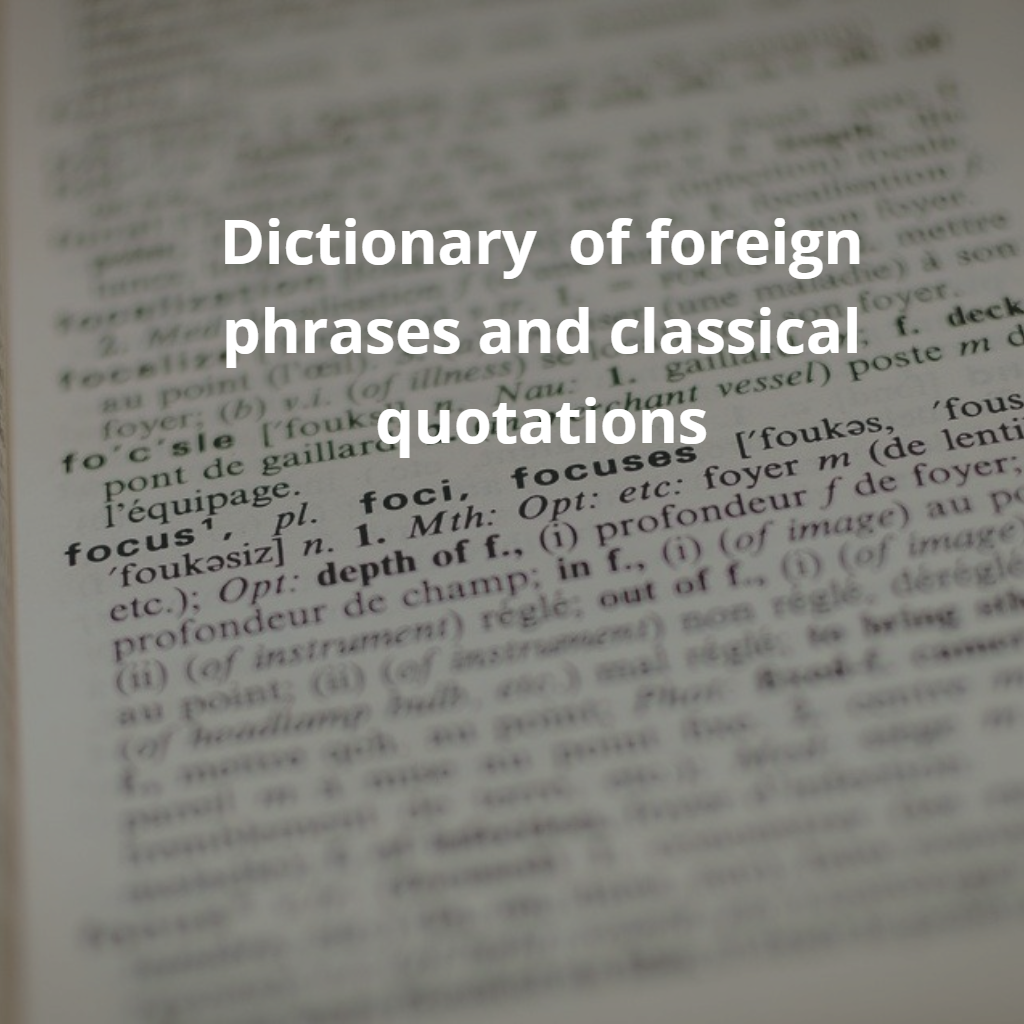 PDF Dictionary of foreign phrases and classical quotations Free book