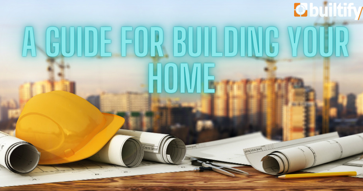 Steps To Building A House: A Definitive Guide To Build A House 