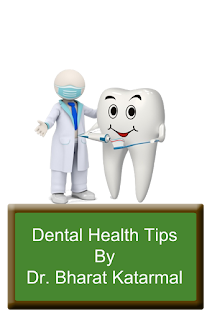 dental health tips by dr bharat katarmal