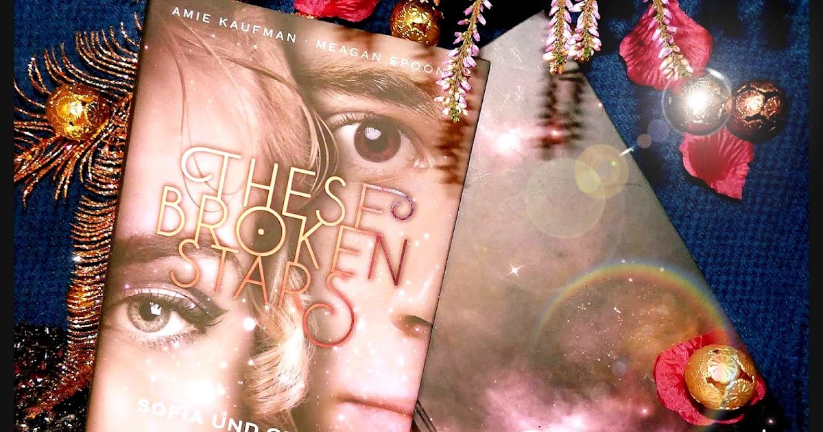 kunterbunte Bücherkiste These Broken Stars Sofia und Gideon, Amie