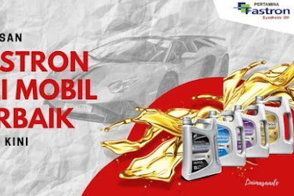 5 Alasan Fastron Oli Mobil Terbaik Idola Kendaraan Masa Kini