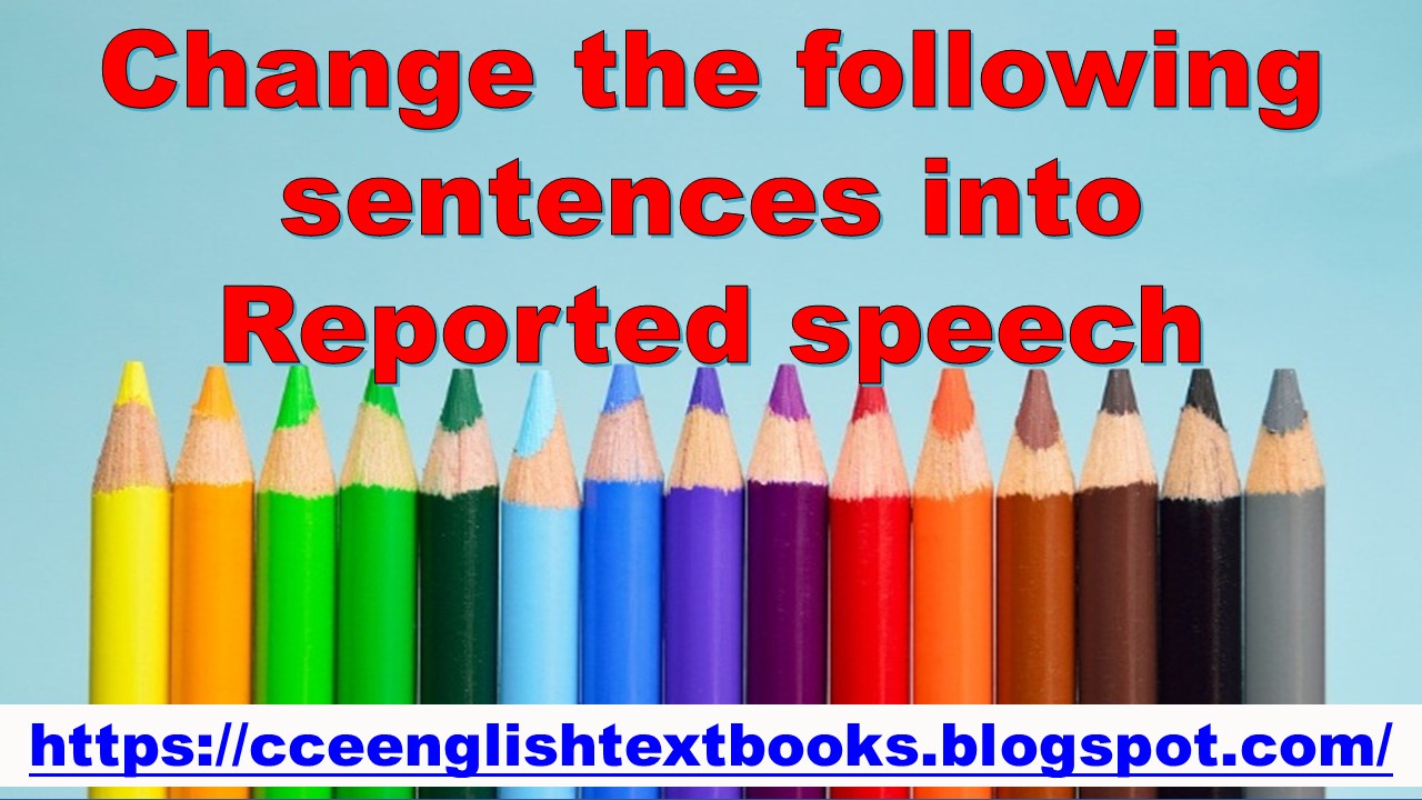 change into reported speech exercise
