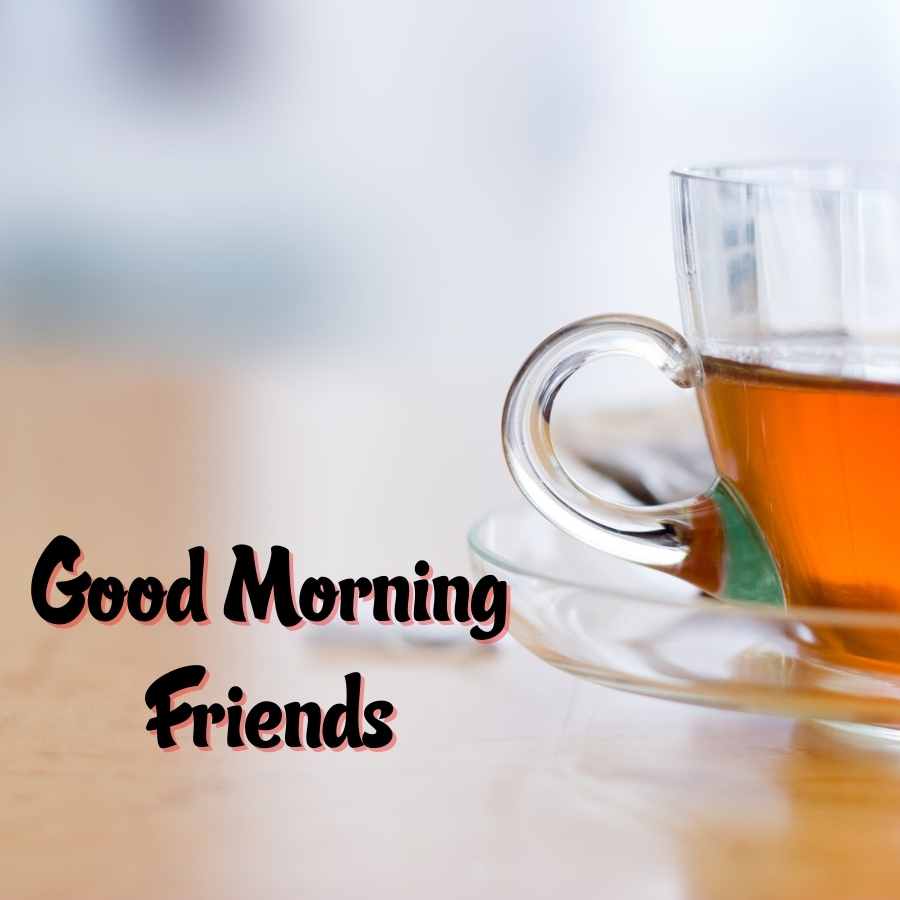 good morning friends image