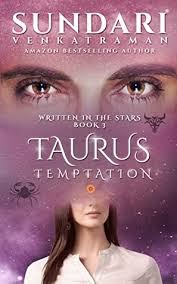 Book Review # 177 Taurus Temptation (Written In The Stars Book 3): Sundari Venkatraman
