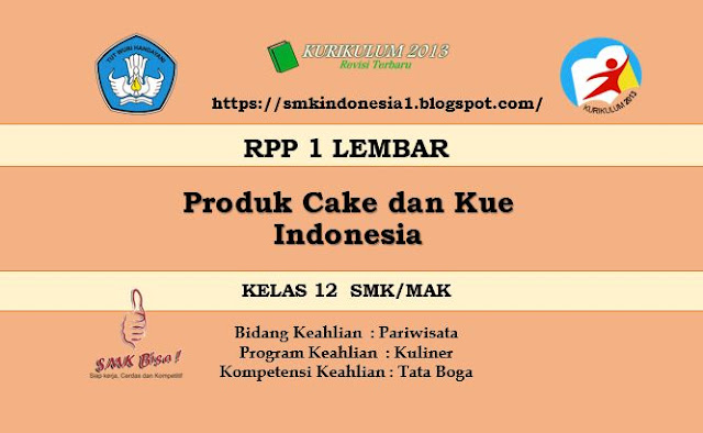 Rpp Produk Cake Dan Kue Indonesia 1 Lembar Kelas 12 Smk Revisi 2020 Smk Indonesia 1