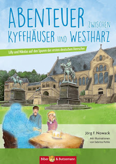Literarischer Kinderreiseführer für Kinder ab 5 Jahre: Jörg F. Nowack - Abenteuer zwischen Kyffhäuser und Westharz