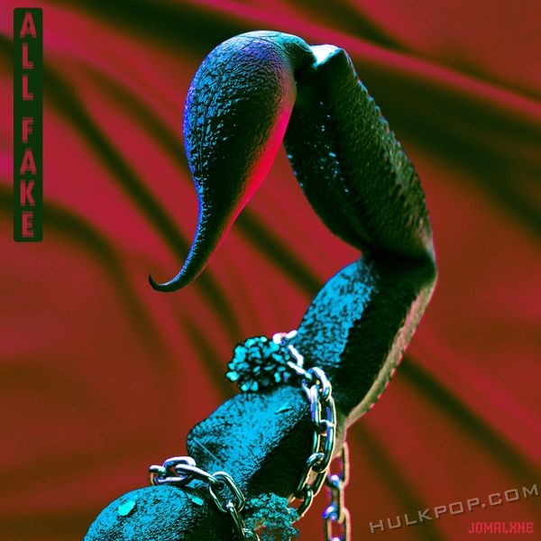 JOMALXNE – All Fake – Single