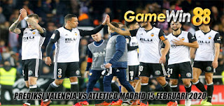 Prediksi Valencia vs Atletico Madrid 15 Februari 2020 Pukul 03.00 WIB