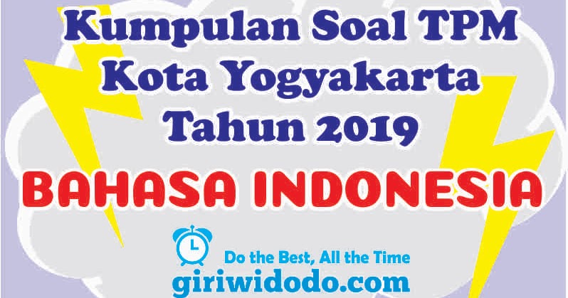 Download Soal Tpm Kota Yogyakarta 2019 Bahasa Indonesia Giri Widodo