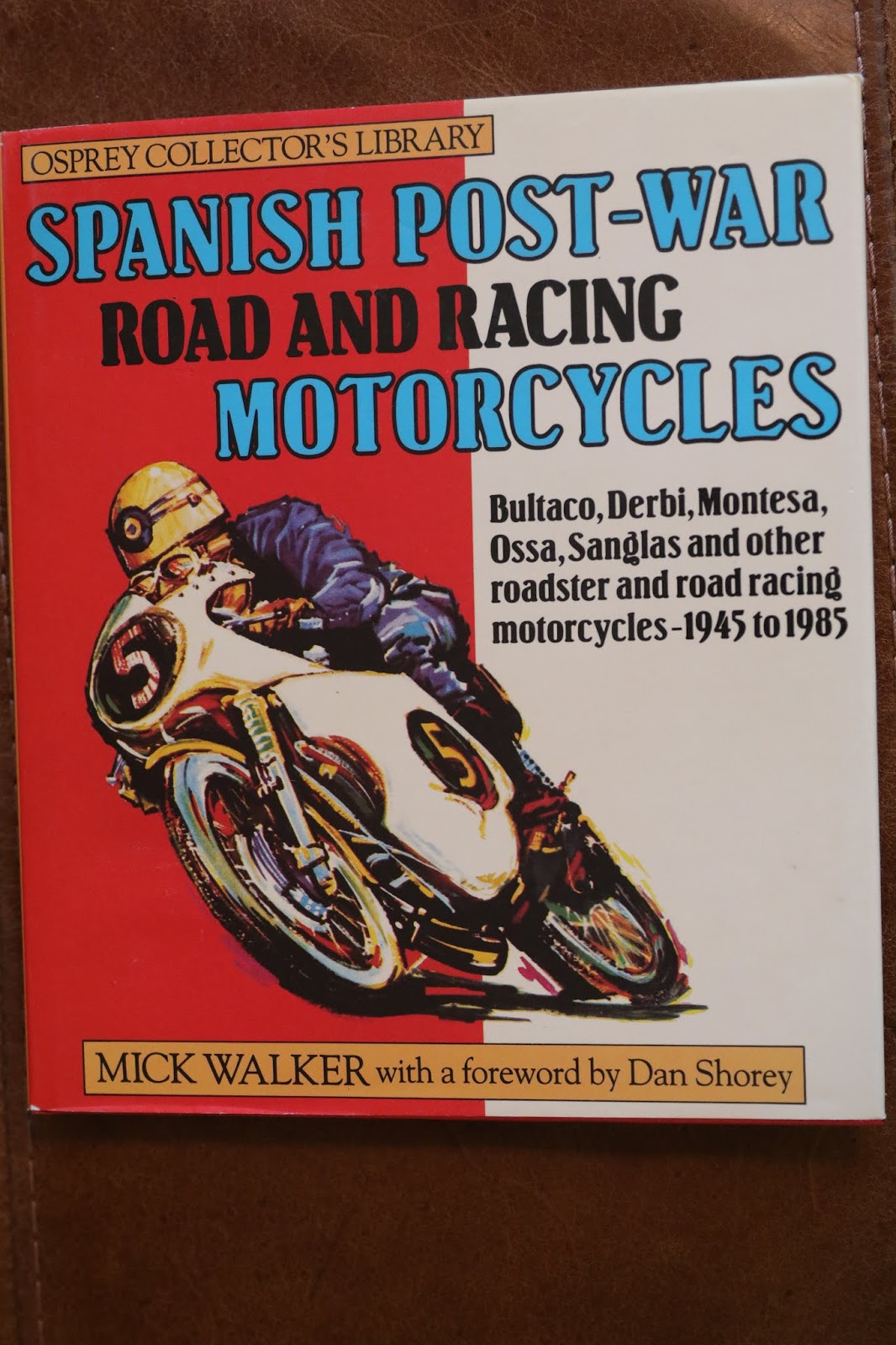 OldMotoDude Spanish PostWar Racing Motorcycles Book by Mick Walker purchased at the Denver
