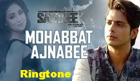 mohabbat ajnabee song ringtone download