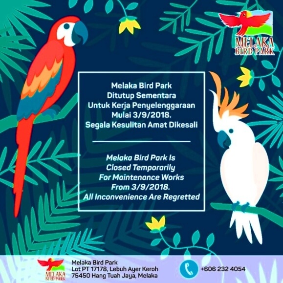 Taman Burung Melaka Ditutup Sementara 2018