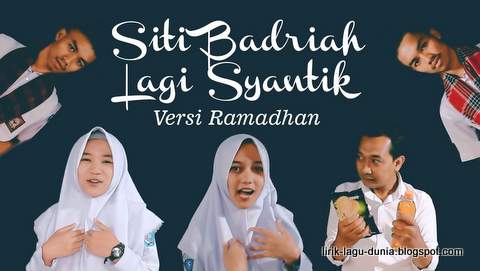Lirik Lagu Lagi Syantik Versi Ramadhan Parodi Lirik Lagu Dunia