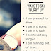 Ways To Say "Hurry Up"