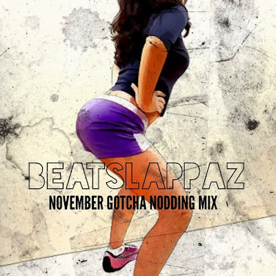 Beatslappaz - November Gotcha Nodding Mix
