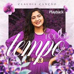 Baixar Música Gospel Todo Tempo (Playback) - Claudia Canção Mp3