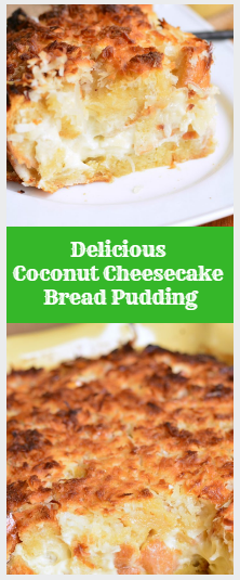 Delicious Coconut Cheesecake Bread Pudding | Nice Taste