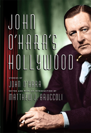 Mark My Words: Book Review: John O'Hara's Hollywood, short stories by ...