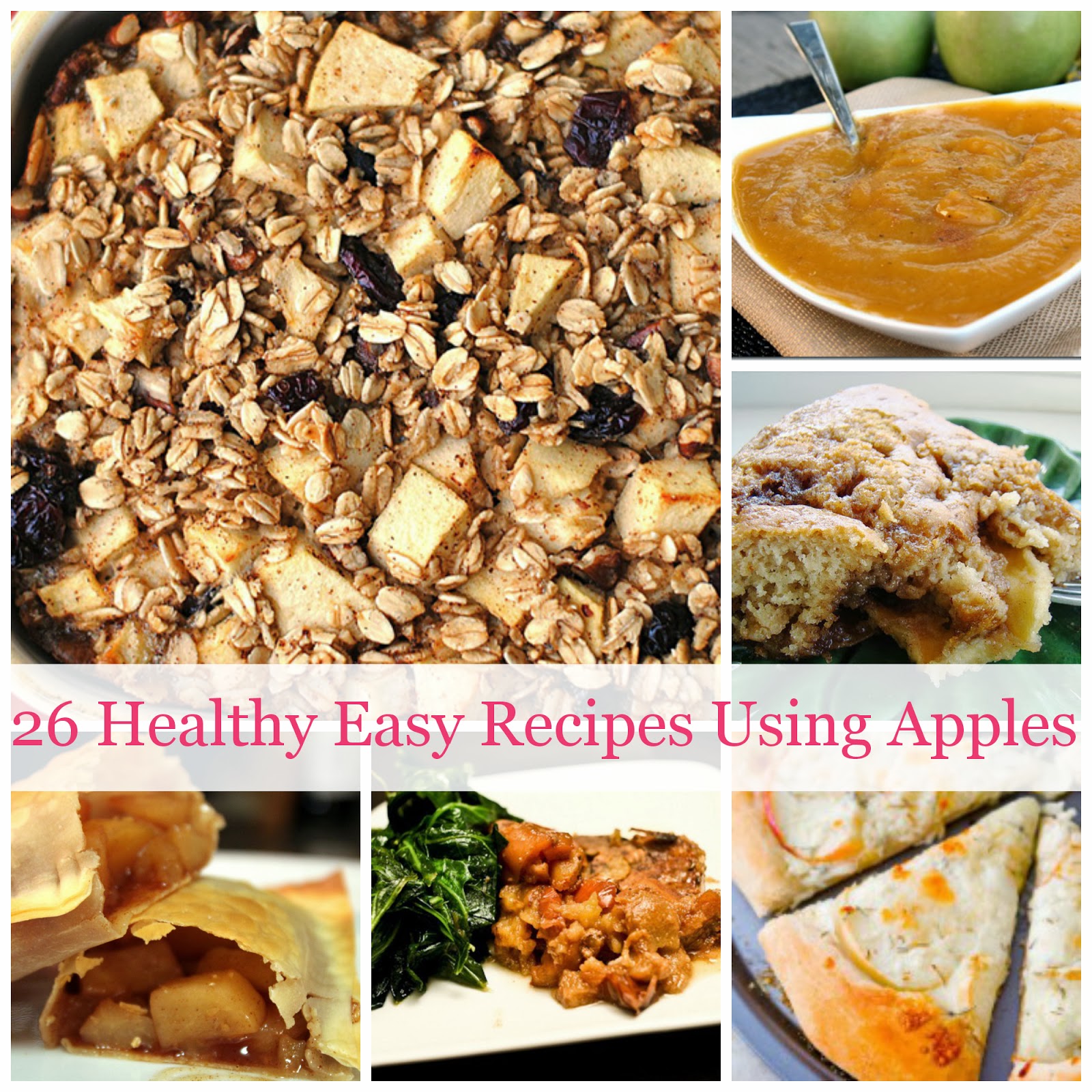 26 Healthy Easy Recipes Using Apples