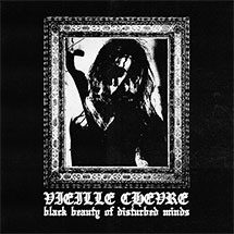 VIEILLE CHÈVRE - Black Beauty of Disturbed Minds