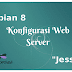 Cara Konfigurasi Web Server Debian 8 "Jessie"