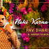 Latest Song Nahi Karna Viah Full Song Lyrics - Singers: Pav Dharia, Manav Sangha