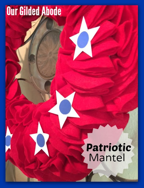 Our Gilded Abode: Patriotic Mantel Decor
