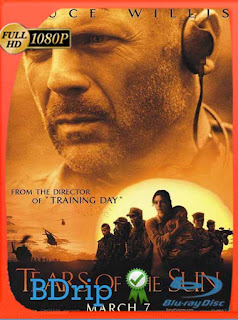 Lágrimas del sol (2003) BDRIP 1080p Latino [GoogleDrive] SXGO