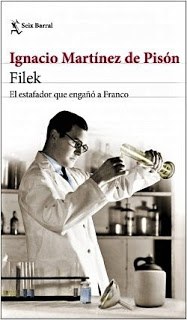 Lectura de Filek. El estafador que engañó a Franco de Ignacio Martínez Pisón