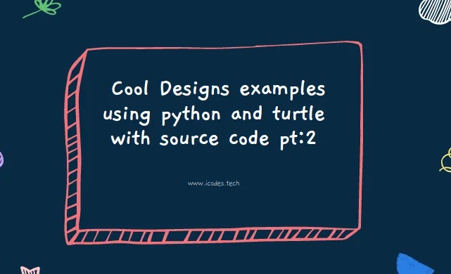 Cool Designs examples using python and turtle with source code pt:2