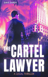 The Cartel Lawyer by Dave Daren The Cartel Lawyer by Dave Daren