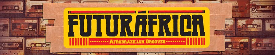 Futuráfrica - Afrobrazilian Grooves