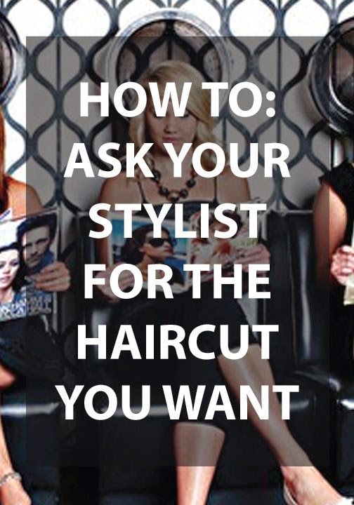 How To Ask Your Stylist For the Haircut You Want
