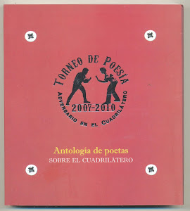 Torneo de Posía 2007-2010. Antología de poetas sobre el cuadrilátero.