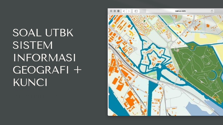Prediksi Utbk Geografi 2021 Sistem Informasi Geografi Kunci Jawaban Guru Geografi
