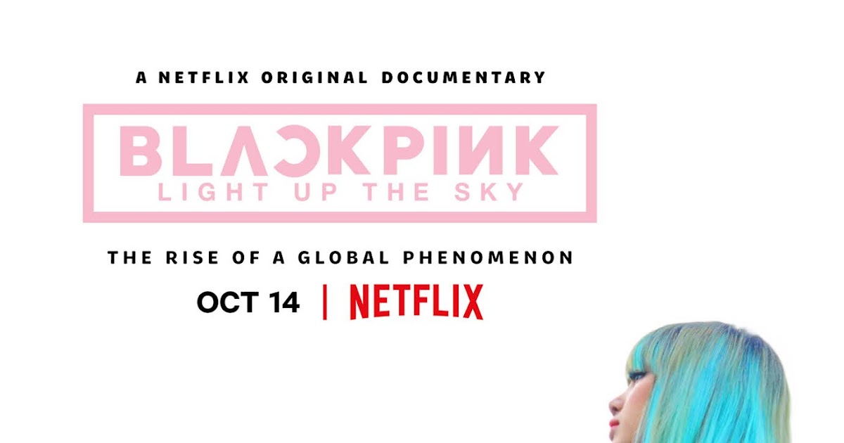 Netflix Drops Documentary 'BLACKPINK Light Up the Sky' Trailer