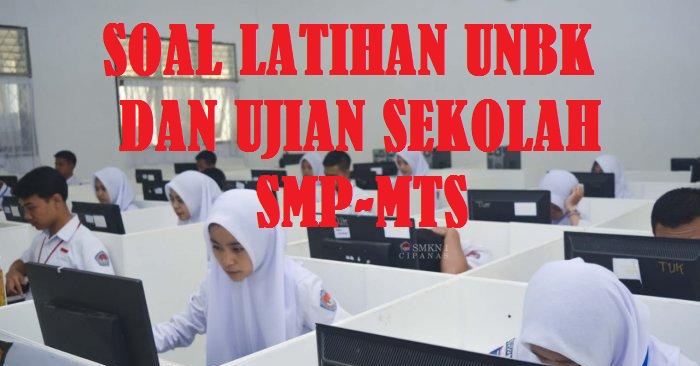 Latihan Soal Unbk Smp Tahun 2020 Dan Soal Ujian Sekolah Smp Tahun 2020 Dan Pembahasaninfo Regulasi Info Regulasi