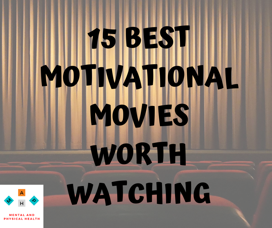 15 BEST MOTIVATIONAL MOVIES WORTH WATCHING