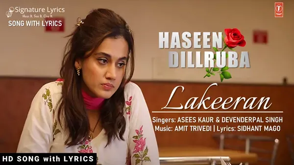 Lakeeran Lyrics - Haseen Dillruba - Asees Kaur & Devenderpal Singh Lakeeran Lyrics - Haseen Dillruba - Asees Kaur & Devenderpal Singh