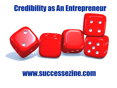 Tips on Gaining Credibility as An Entrepreneur