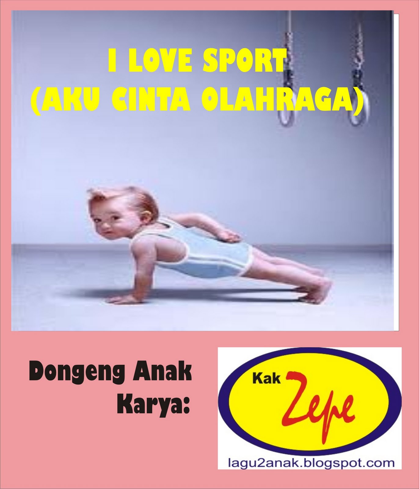 I love Sport Aku Cinta Olahraga Dongeng anak cerpen anak cerita fiksi cerita bergambar dongeng bocah dongeng anak TK PAUD Pendidikan