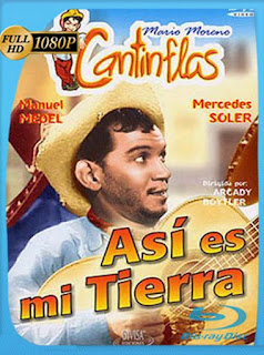 Cantinflas ¡Asi Es Mi Tierra! (1937) HD [1080p] Latino [GoogleDrive] SXGO