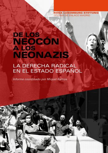 La derecha radical en el Estado español: De los neocón a los neonazis 