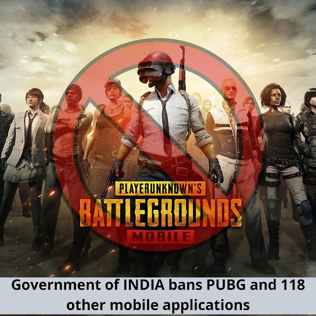 Government of INDIA Ban PUBG and 118 other mobile applications