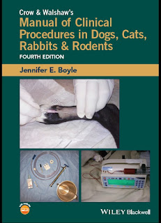 Crow and Walshaw’s Manual of Clinical Procedures in Dogs, Cats, Rabbits and Rodents 4th Edition Crow and Walshaw’s Manual of Clinical Procedures in Dogs, Cats, Rabbits and Rodents 4th Edition