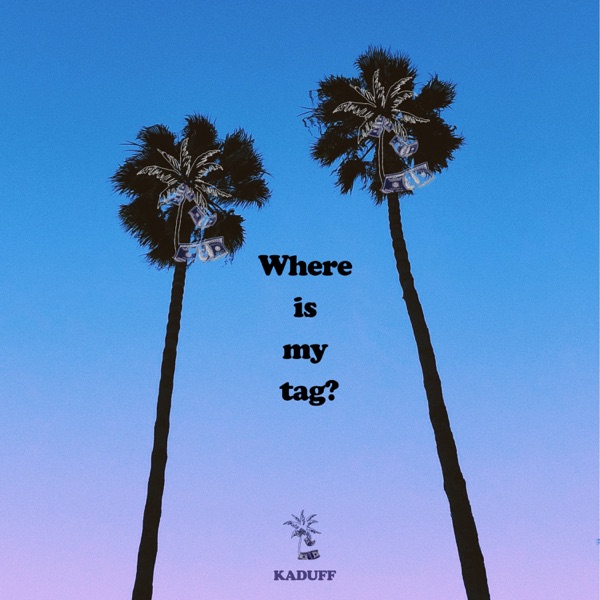 Kaduff – Where is my tag? – EP