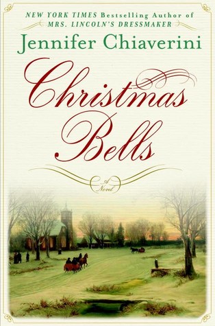 Review: Christmas Bells by Jennifer Chiaverini