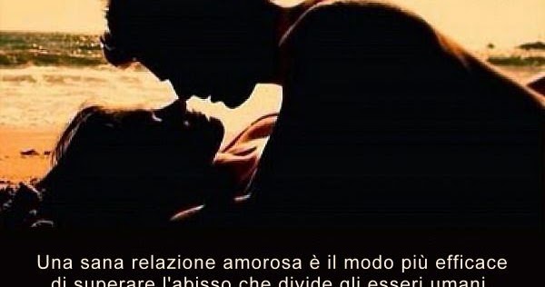 Aforismario Aforismi Frasi E Citazioni Sulle Relazioni Sentimentali